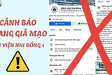 Bệnh viện Nhi Đồng 1 phát cảnh báo có trang fanpage giả mạo bệnh viện