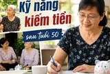 Ở tuổi 52, tôi tìm được công việc kiếm gần 10 triệu đồng/tháng nhờ một kỹ năng nhiều phụ nữ trung niên đều có
