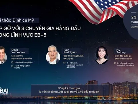 Cơ Hội Gặp Gỡ Chuyên Gia EB-5 Hàng Đầu Tại Sự Kiện Của BAI Capital Tại TP.HCM