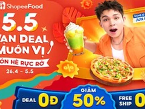 ShopeeFood 5.5 vạn deal muôn vị đổ bộ, đón hè no nê quên lối về